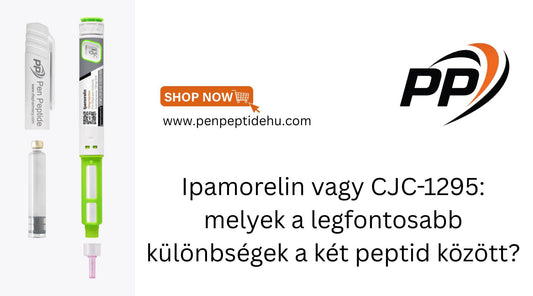 Ipamorelin vagy CJC 1295